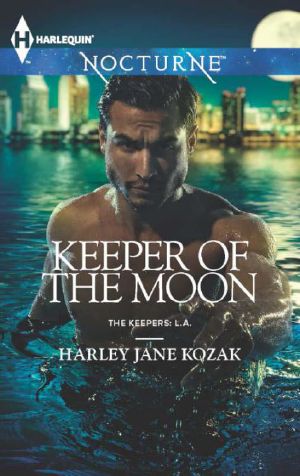 [The Keepers: L.A. 02] • Keeper of the Moon